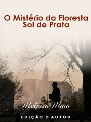 cover image of O Mistério Da Floresta Sol de Prata